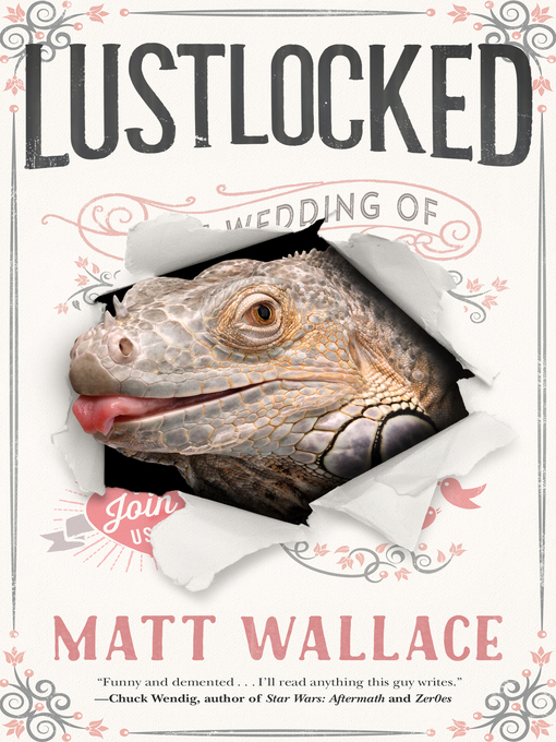 Title details for Lustlocked by Matt Wallace - Available